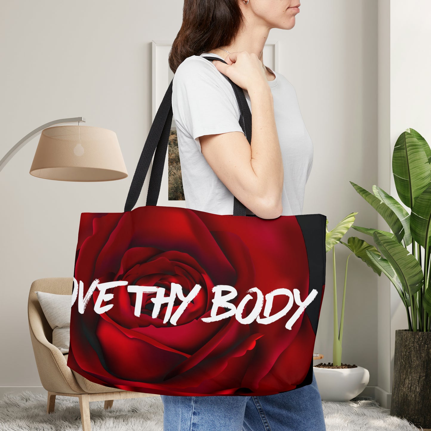 We just have one so it is wise to “Love Thy Body” as this rosy Weekender Tote Bag reminds us. My sister (a great fitness coach) inspired this message.