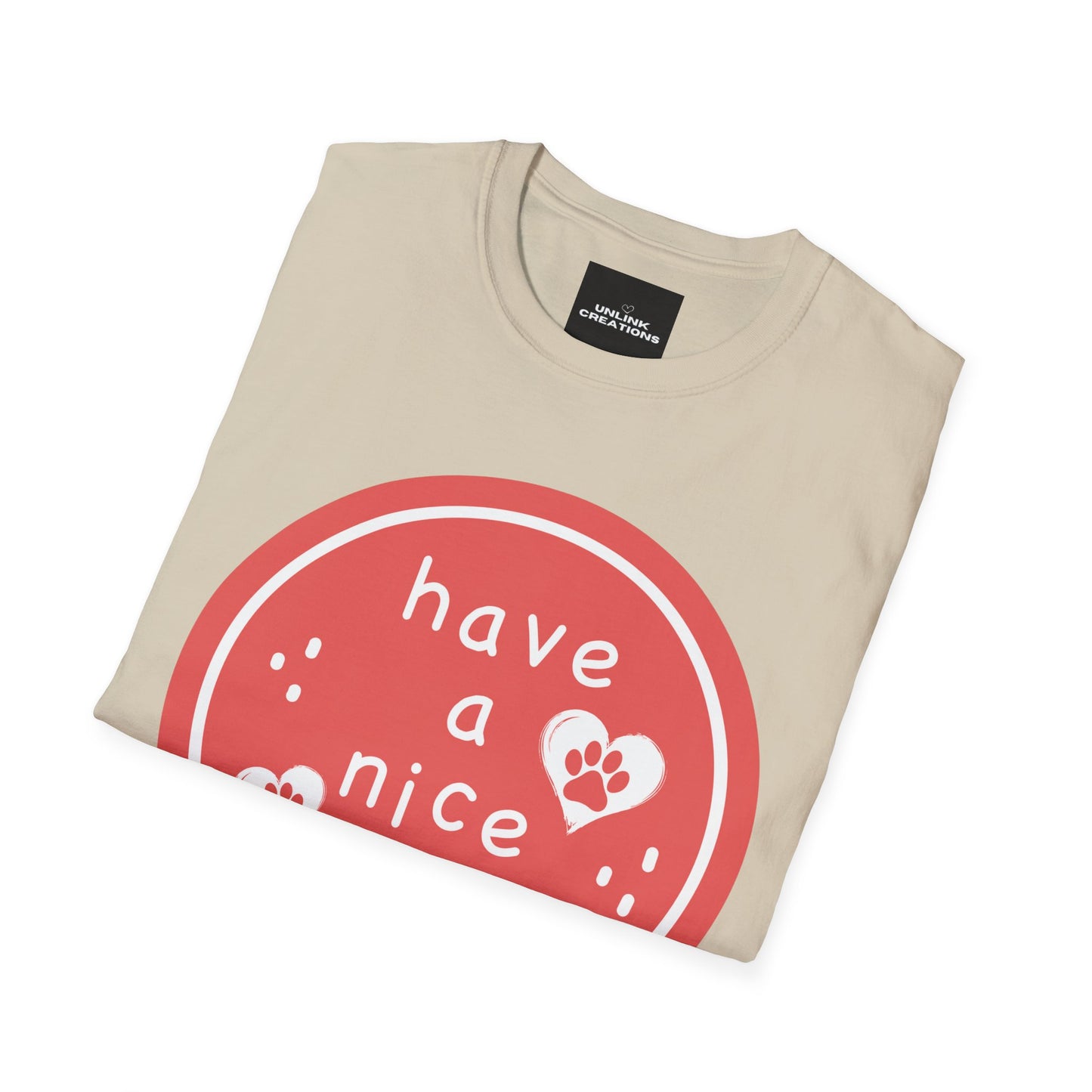 Wish everyone “have a nice day” with this furry friend inspired Unisex Softstyle T-Shirt.