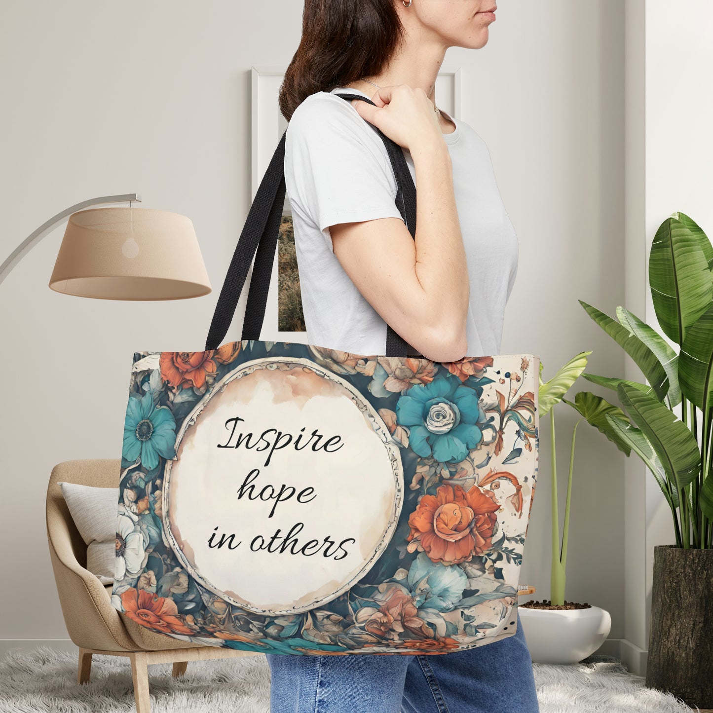 A flowery “Inspire hope in others” Weekender Tote Bag. You have it in you, we have the potential in all of us.