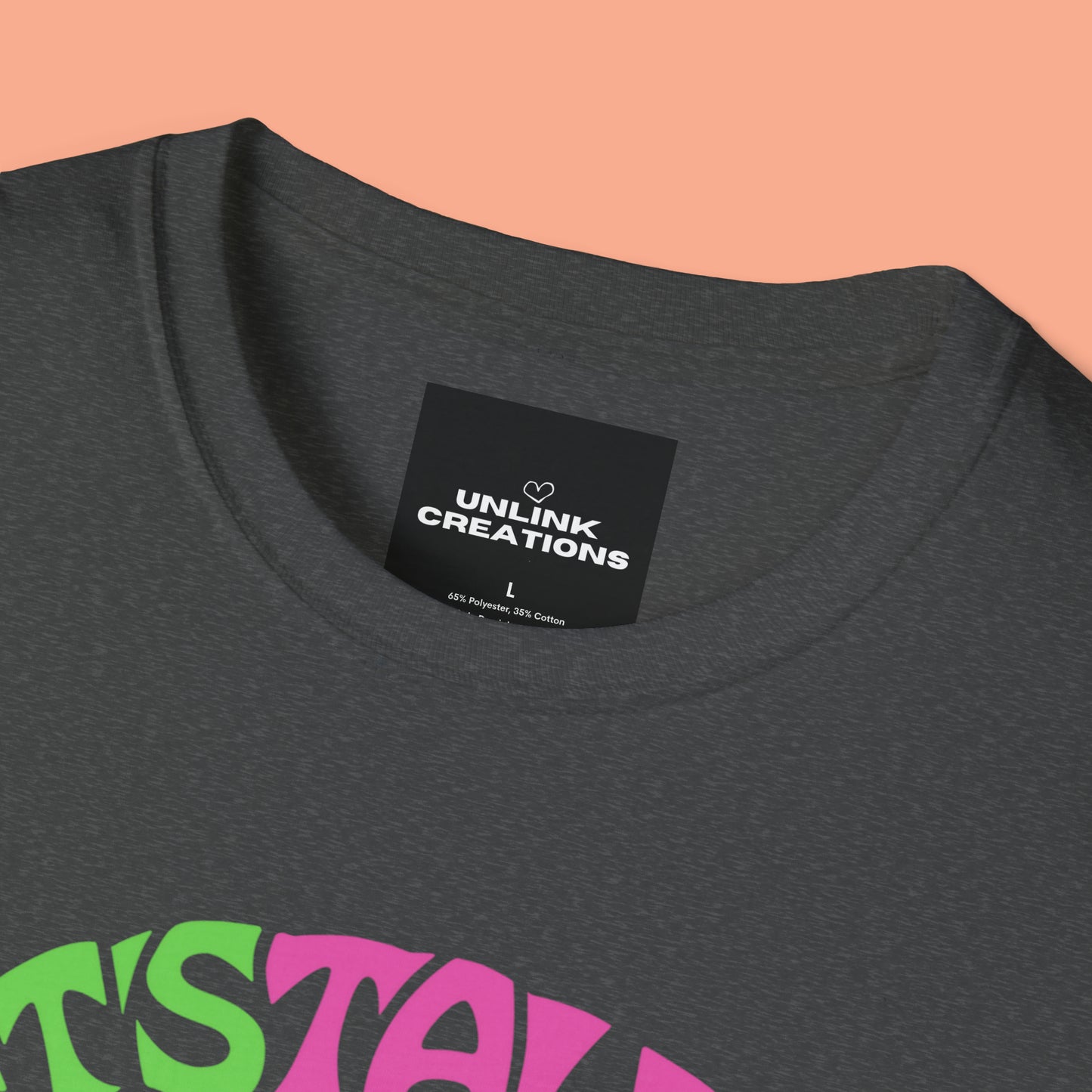 The CDC states "Mental health is important at every stage of life, from childhood and adolescence through adulthood.” I can’t agree more so “LET’S TALK ABOUT MENTAL HEALTH” is the message of this Unisex Softstyle T-Shirt design.