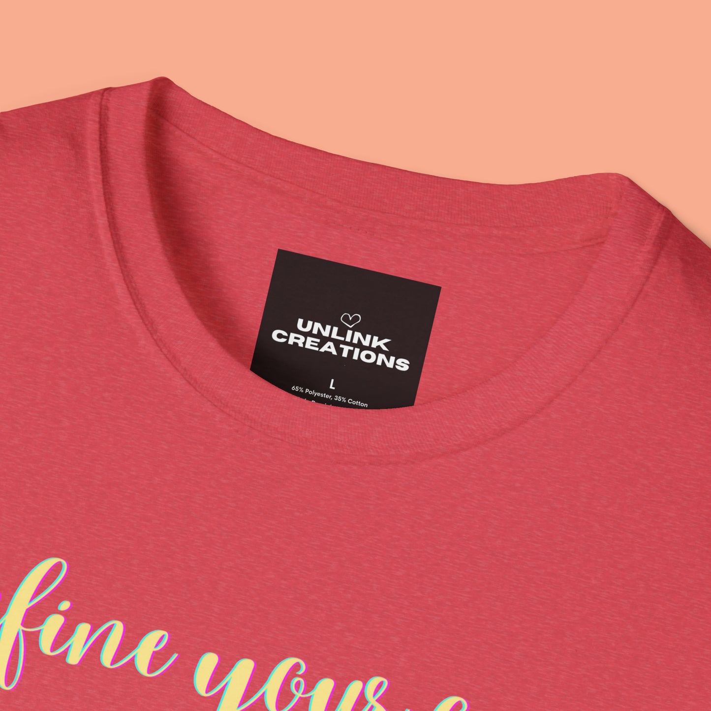 Motivational message to “define your own worth” instead of letting others do it for you on this Unisex Softstyle T-Shirt.