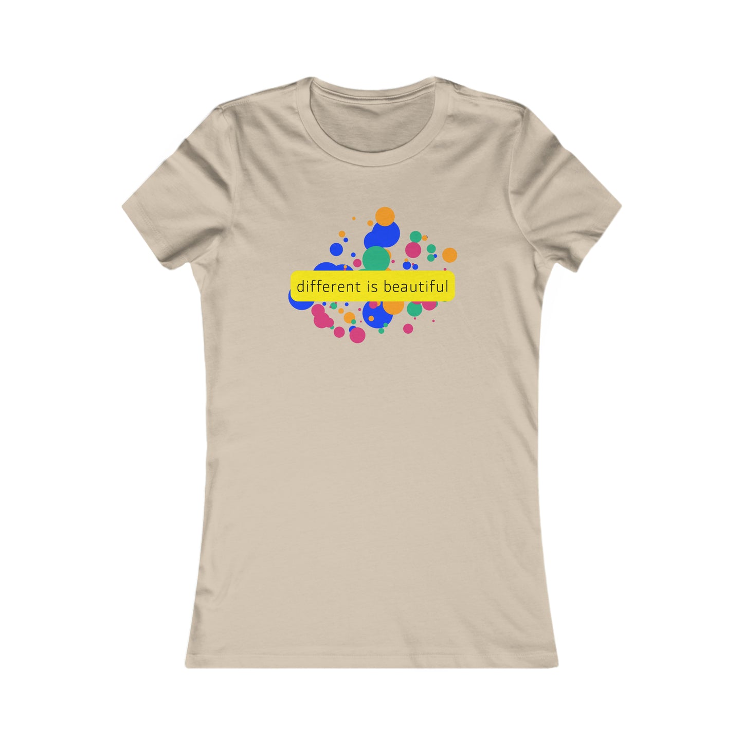 “different is beautiful” message on this colorfully designed Women's Favorite Tee. Slim fit so please check the size table.
