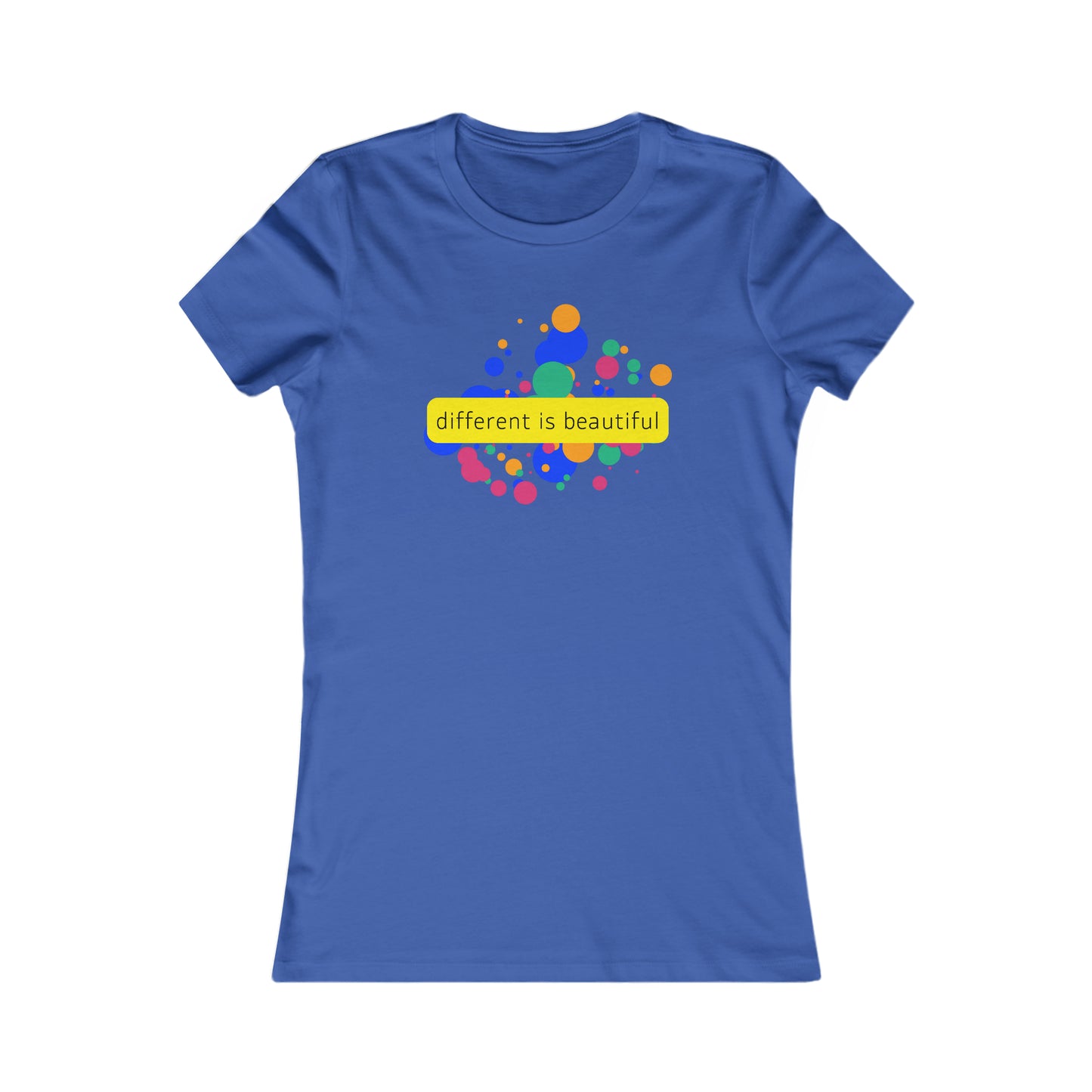 “different is beautiful” message on this colorfully designed Women's Favorite Tee. Slim fit so please check the size table.