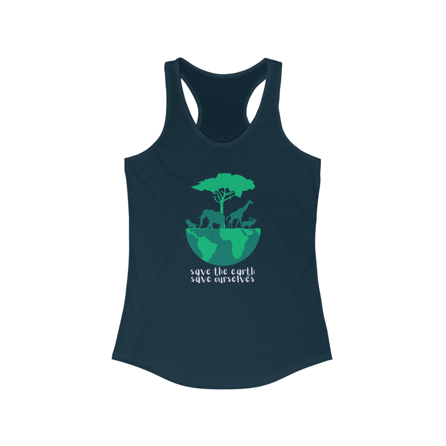 “Save the Earth Save ourselves” is the message of this black Women's Ideal Racerback Tank