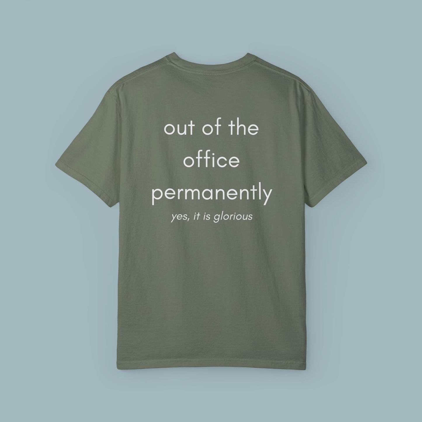 Out of the Office Permanently Shirt