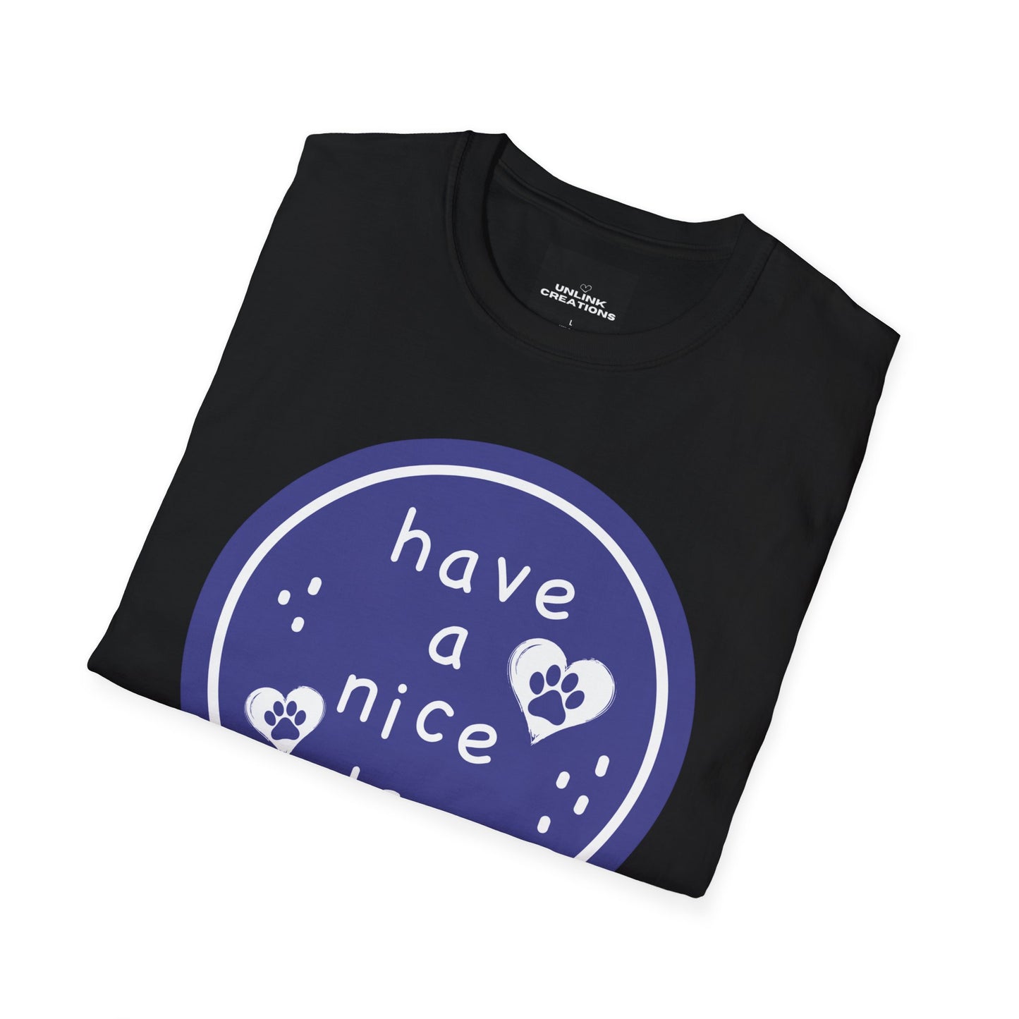 Wish everyone “have a nice day” with this furry friend inspired Unisex Softstyle T-Shirt.