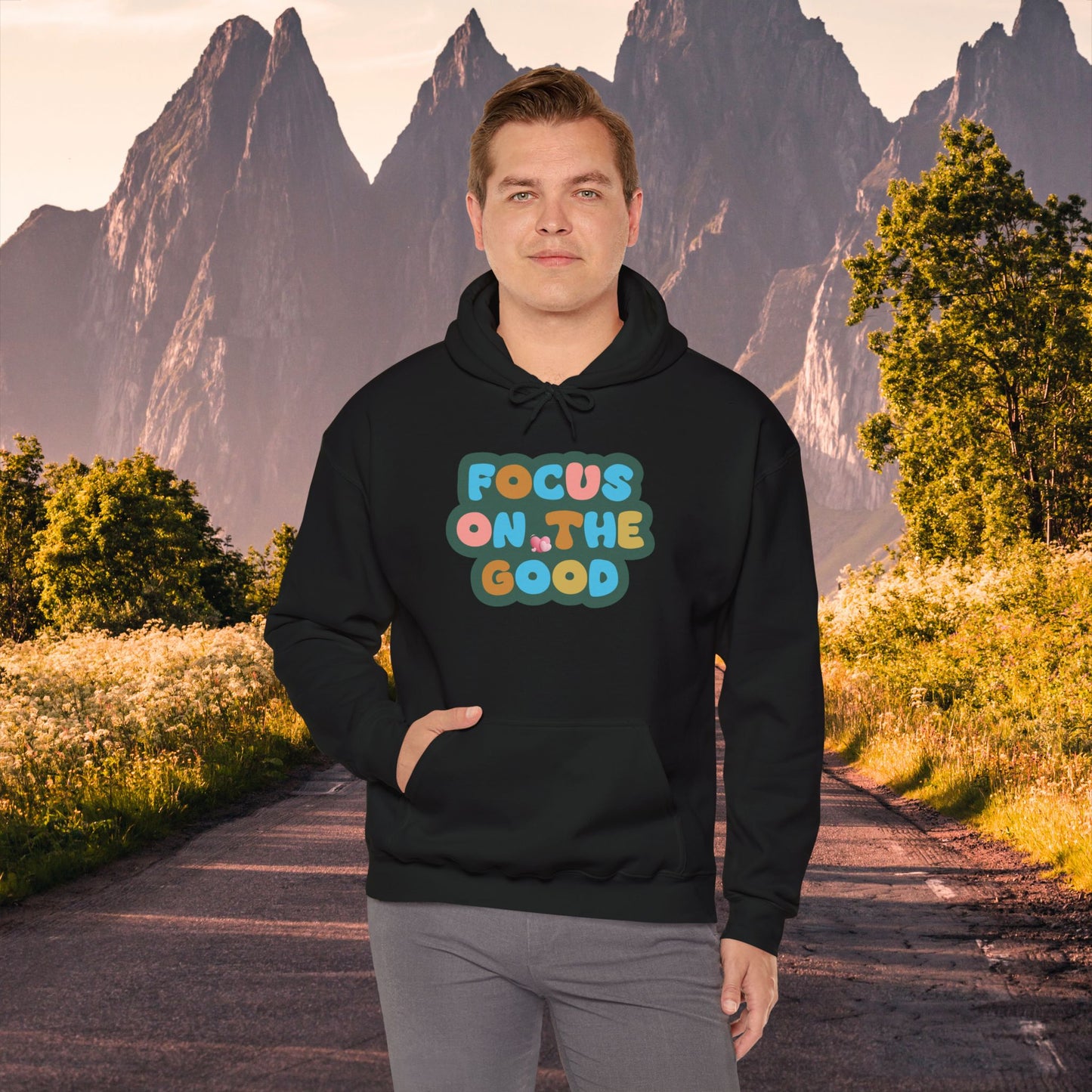 Hooded Sweatshirt - Colorful ‘FOCUS ON THE GOOD' Design