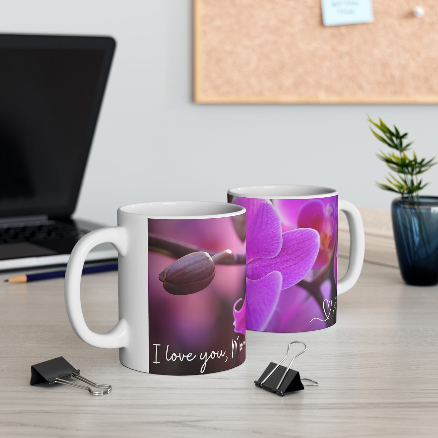 “I love you, Mom!” set on a colorful set of orchid blooms coffee mug says it all! Perfect for that very special woman in our lives.