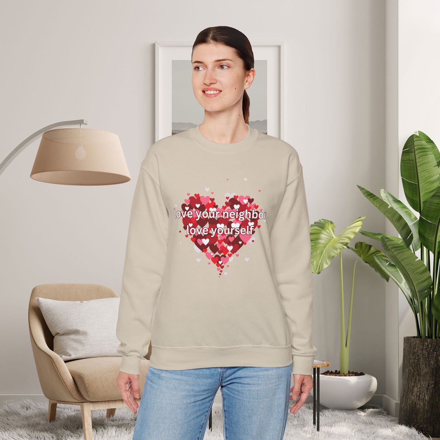 Love Your Neighbor Love Yourself Heart of Hearts Sweatshirt