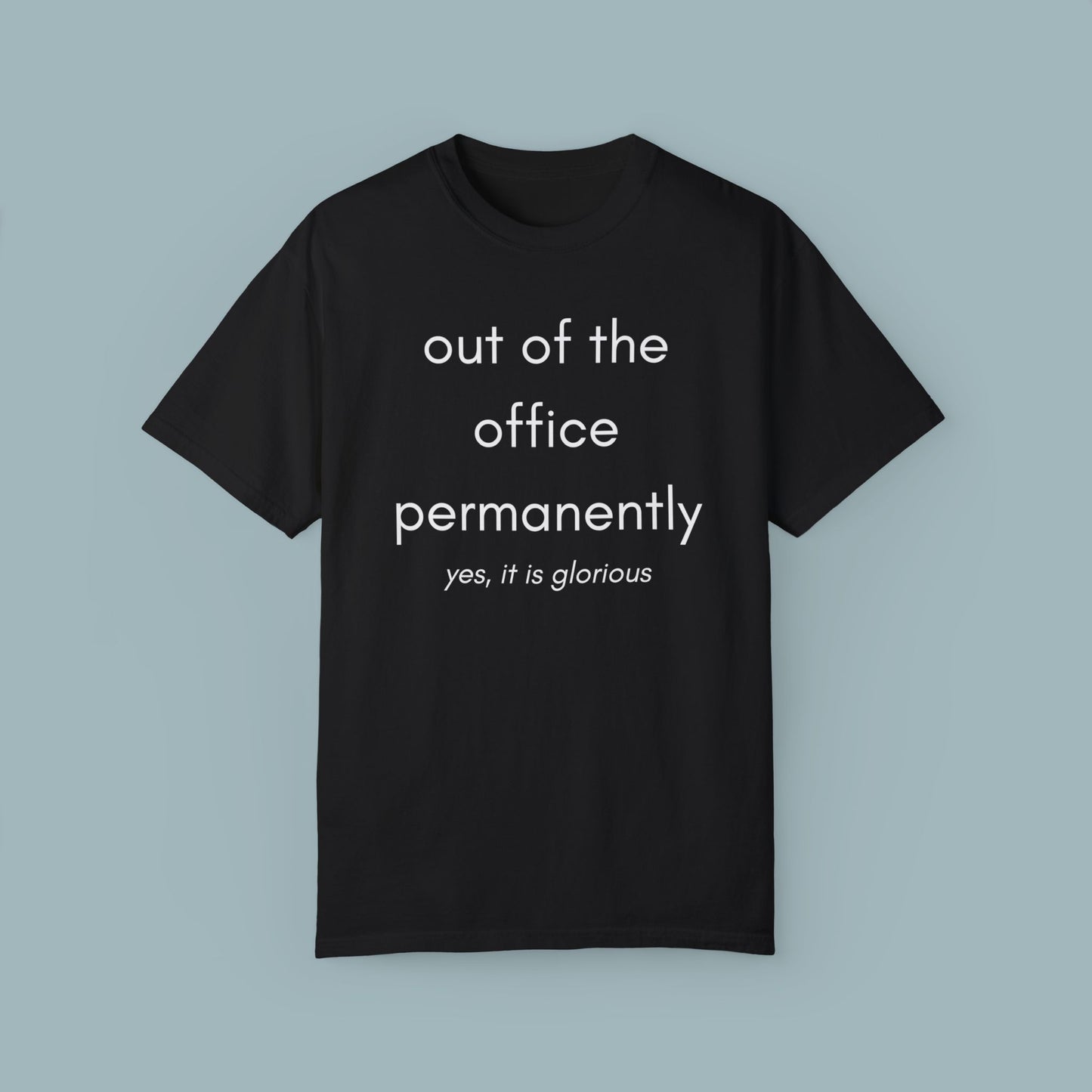Retirement is a beautiful stage in life celebrated on this black only Unisex Garment-Dyed T-shirt. Great gift or get one for yourself.