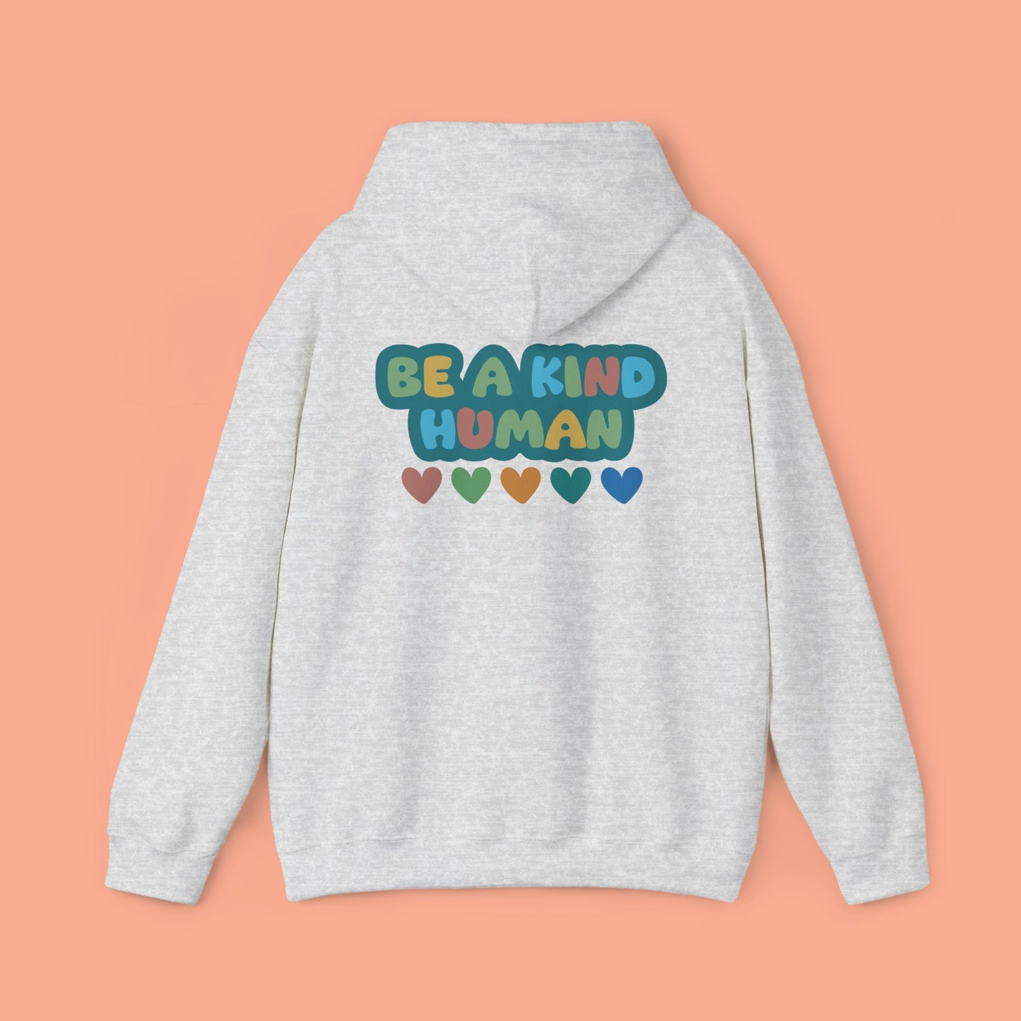 Be a kind human with hearts Hoodie Sweatshirt