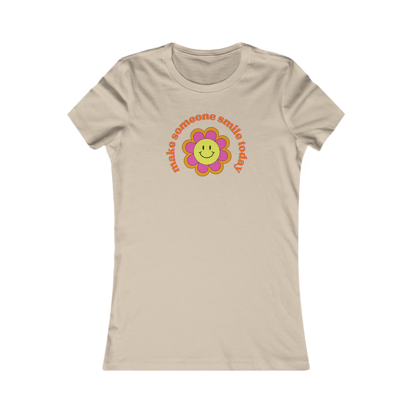 Go ahead and “make someone smile today” message on this Women's Favorite Tee design. Try it, you’ll be happy you did. Slim fit so please check the size table.