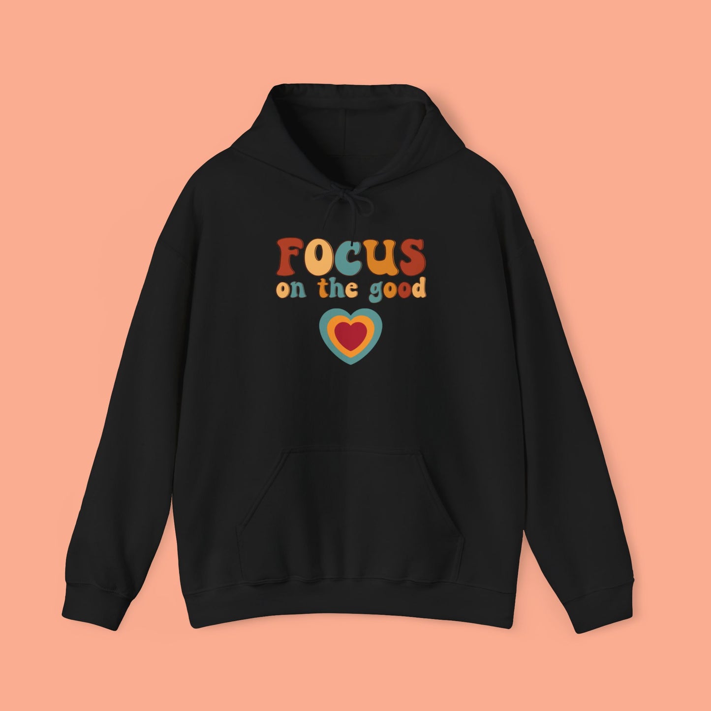 A colorful Focus on the good message on this Unisex Heavy Blend™ Hooded Sweatshirt