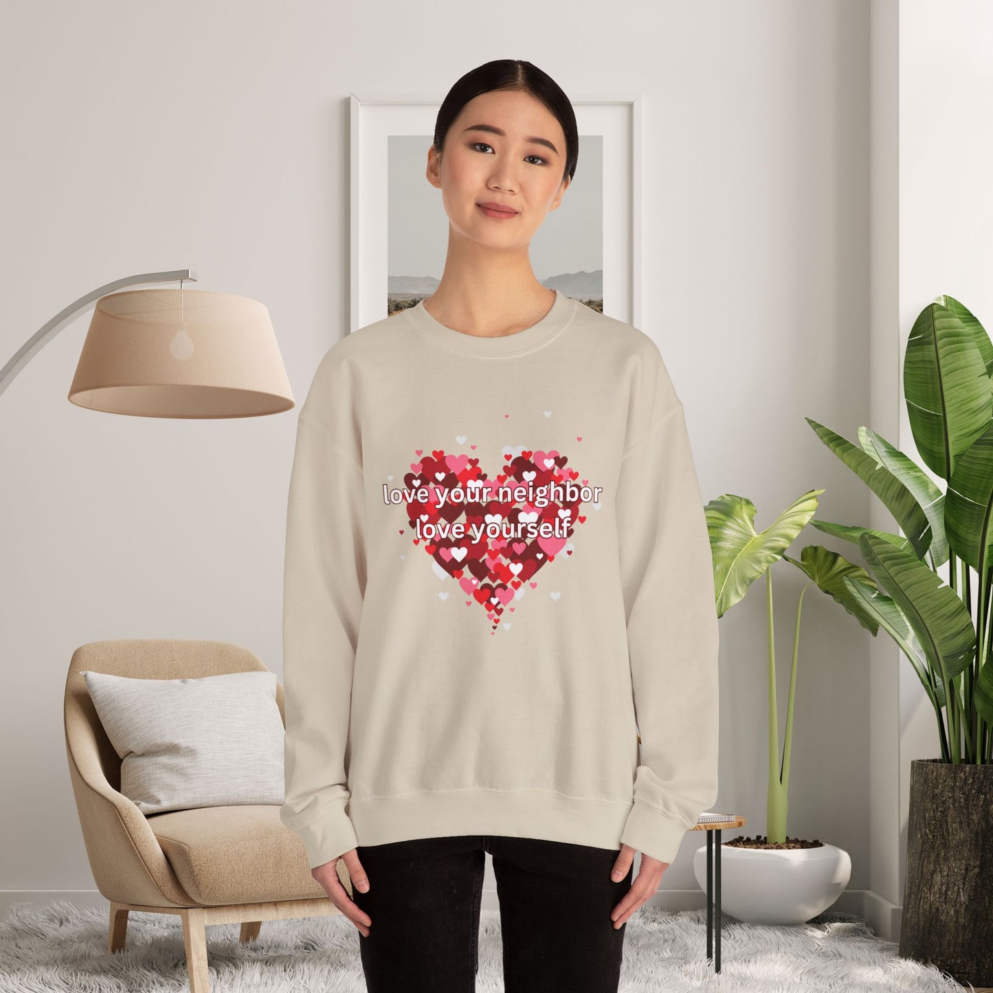 Love Your Neighbor Love Yourself Heart of Hearts Sweatshirt