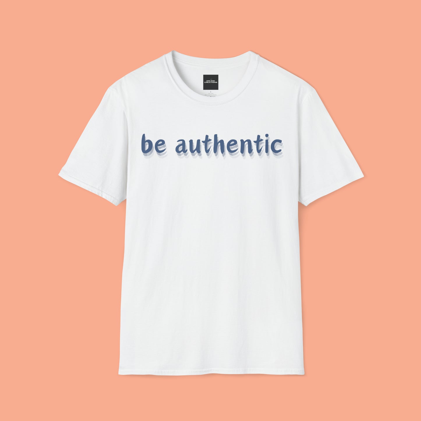 Be authentic is the message of this uniquely designed Unisex Softstyle T-Shirt for you.