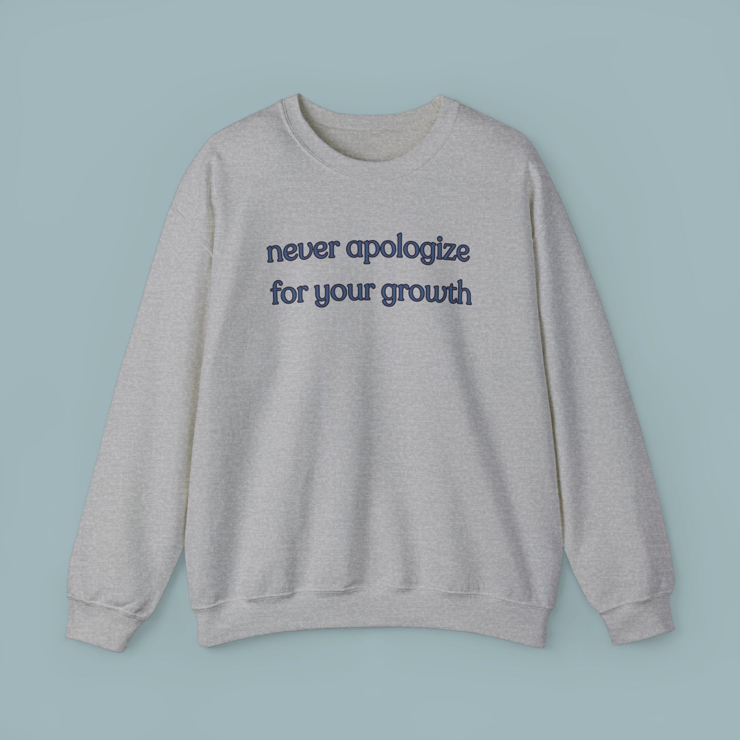 A sage message of “never apologize for your growth”. Give the gift of this Unisex Heavy Blend™ Crewneck Sweatshirt or get one for yourself.