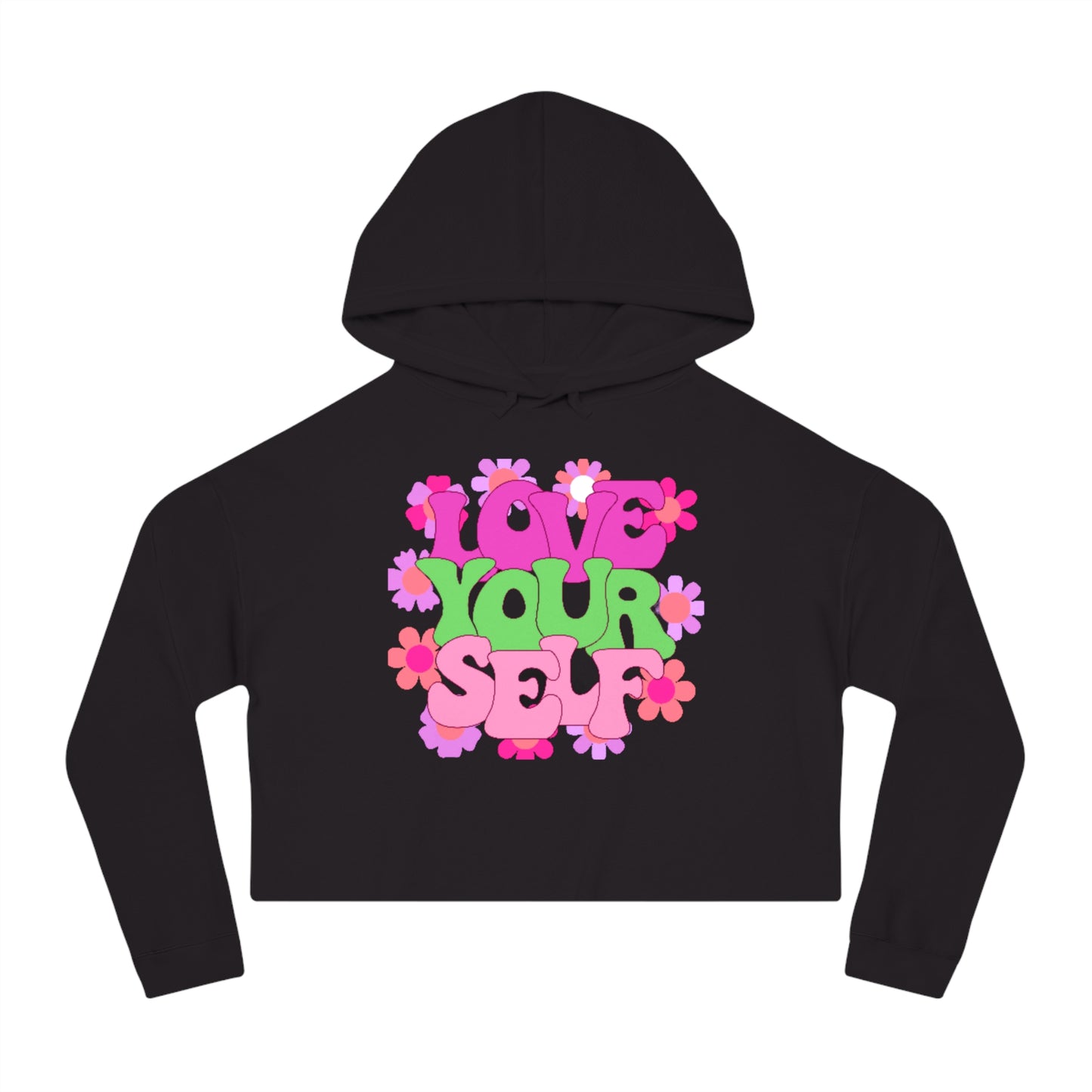 Bright and colorful “LOVE YOURSELF” Women’s Cropped Hooded Sweatshirt for your enjoyment.