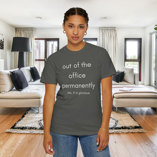 Out of the Office Permanently Shirt