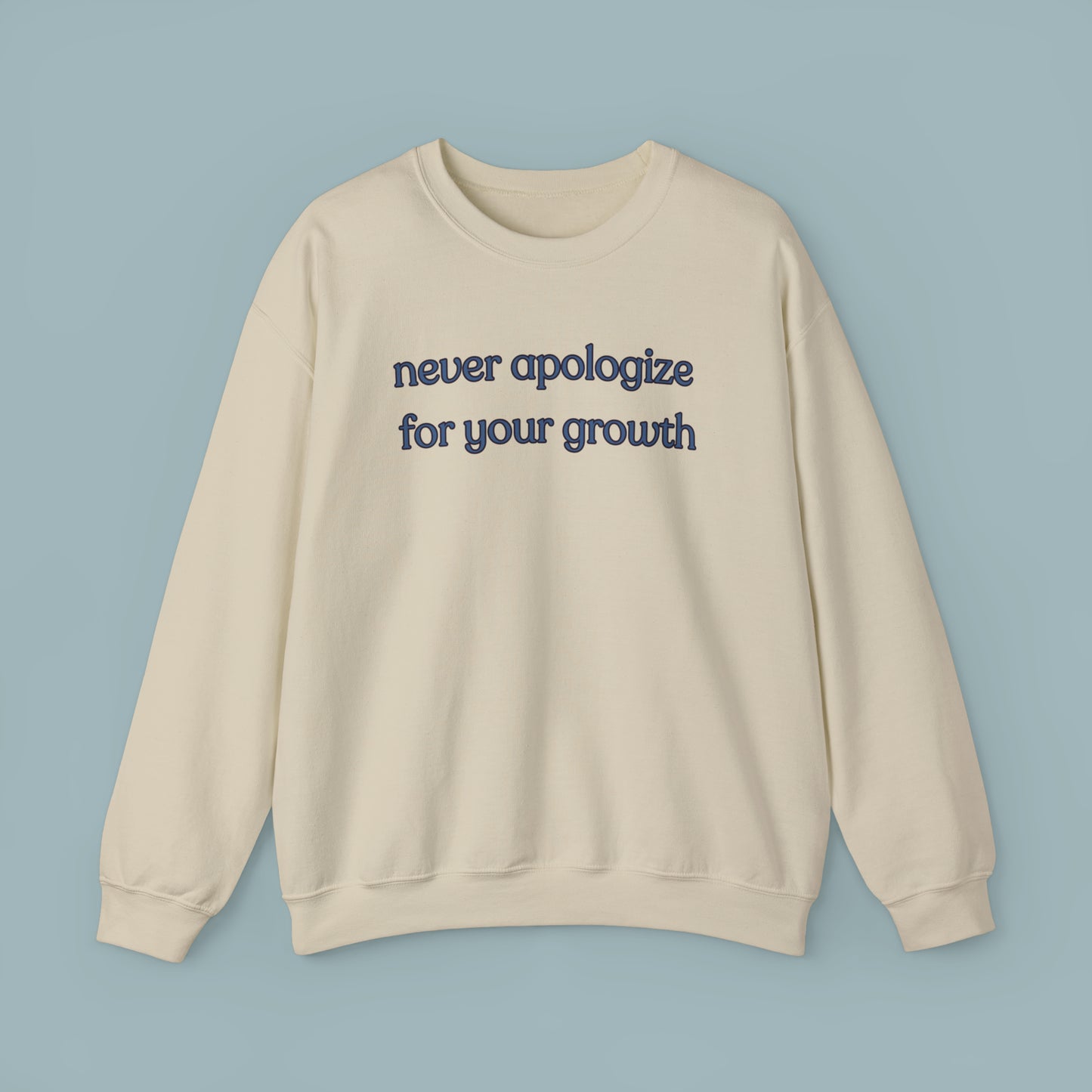 A sage message of “never apologize for your growth”. Give the gift of this Unisex Heavy Blend™ Crewneck Sweatshirt or get one for yourself.