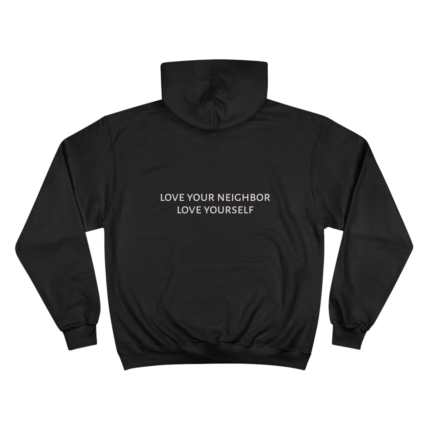 Love Your Neighbor Love Yourself Champion Hoodie with Tree of Life Design