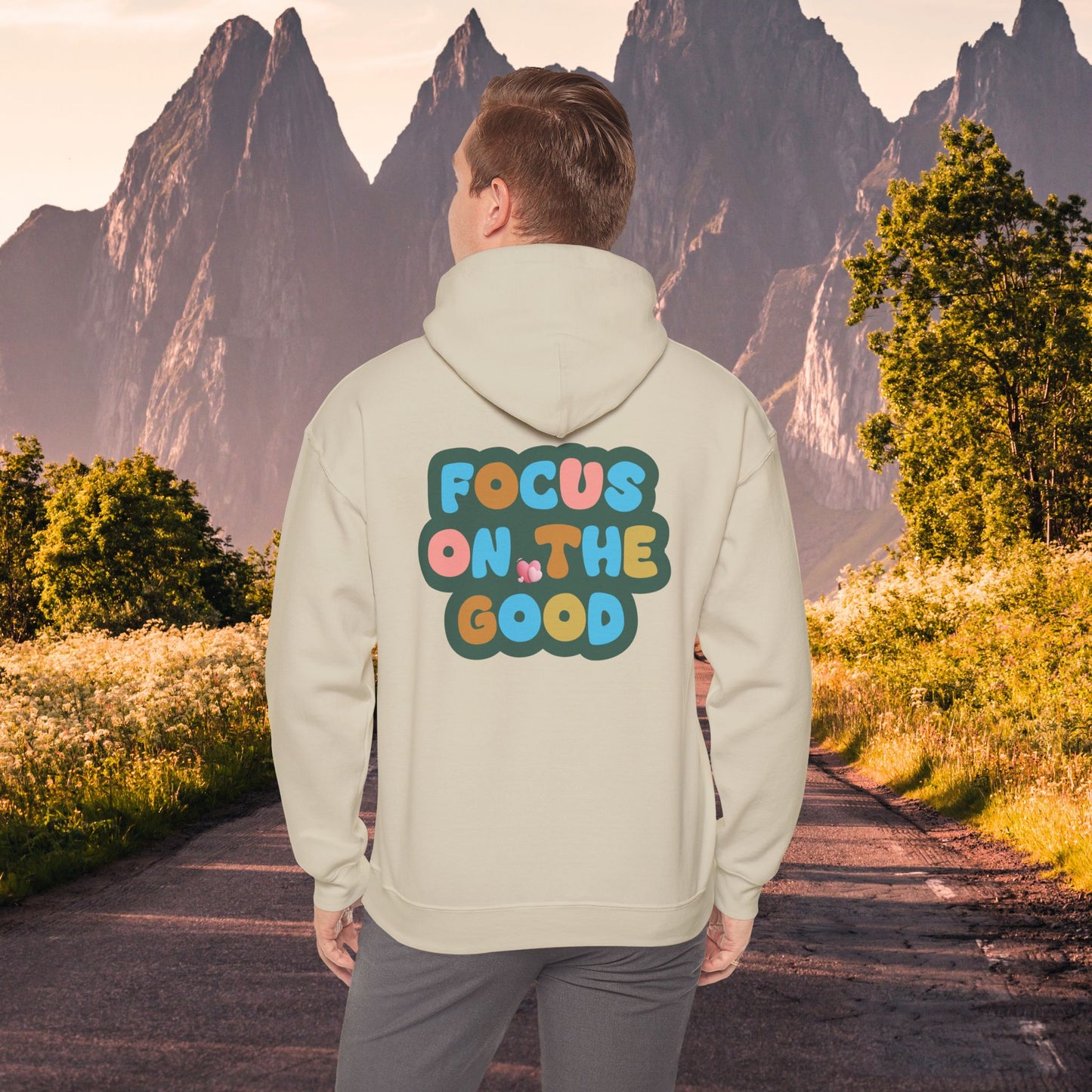 Hooded Sweatshirt - Colorful ‘FOCUS ON THE GOOD' Design