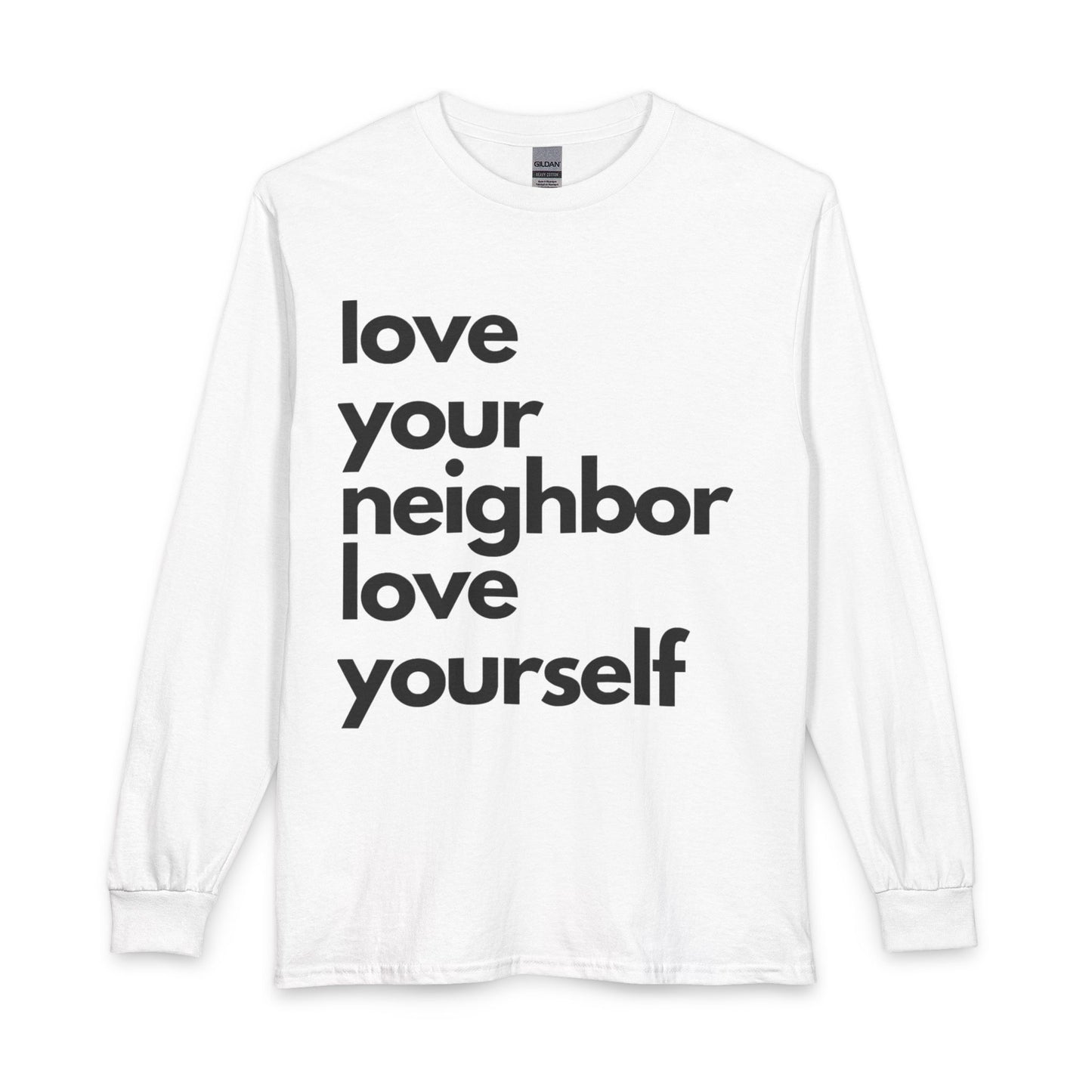 Love Your Neighbor Long Sleeve T-Shirt — Inspirational Casual Tee for Friends & Everyday Wear