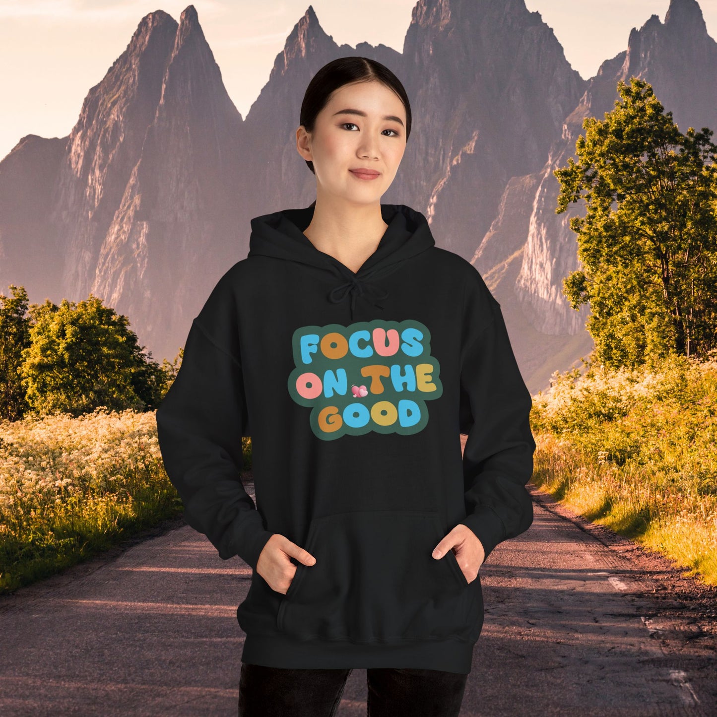 Hooded Sweatshirt - Colorful ‘FOCUS ON THE GOOD' Design