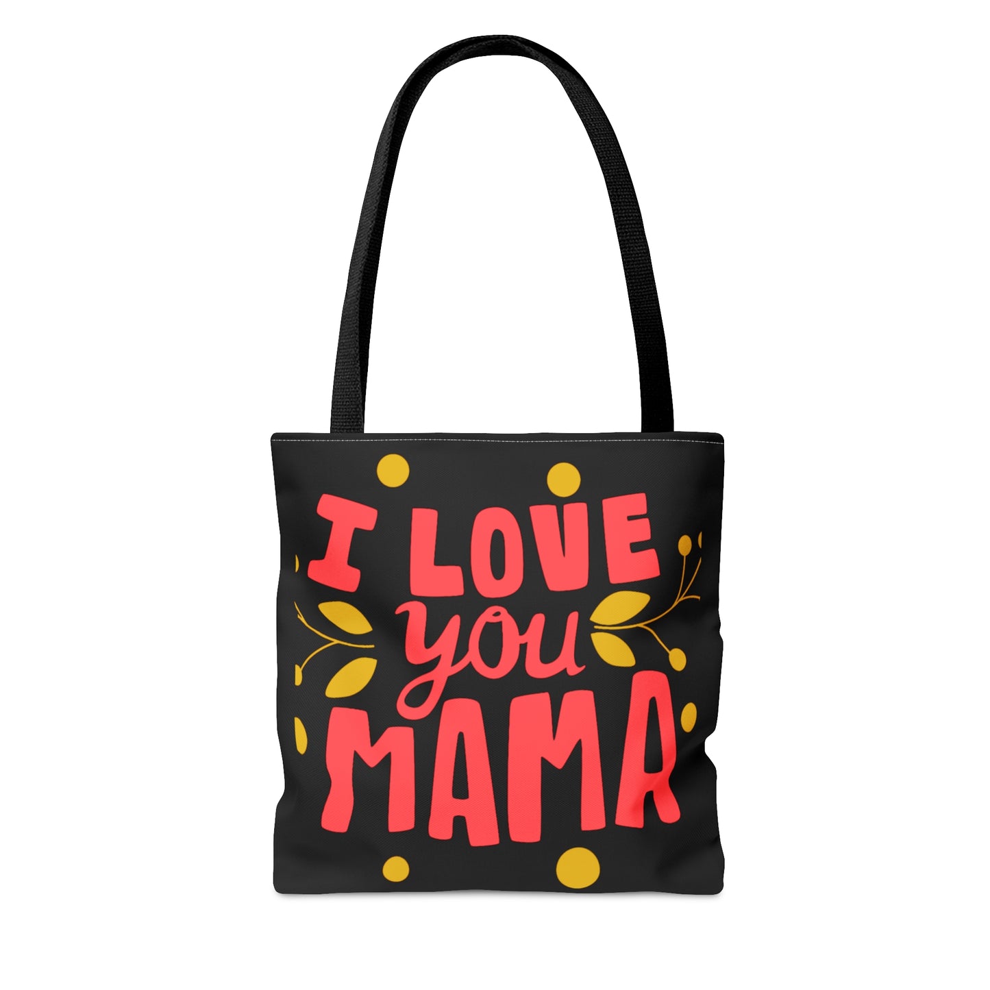 Let your Mama know you love her, don’t be shy. Make her day with this tote bag. Come in 3 sizes to meet her needs.