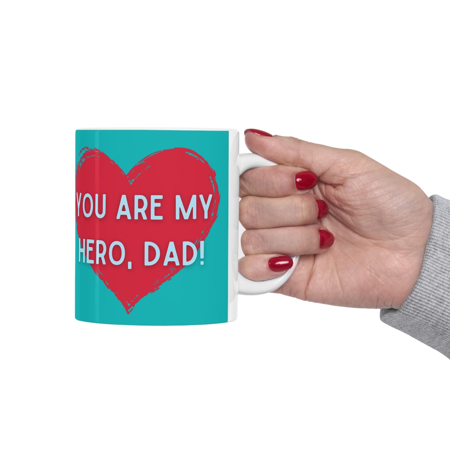 “YOU ARE MY HERO, DAD” on one side and a happy time shared by dad and daughter. Part of several mugs to choose from depending on what resonates with you.