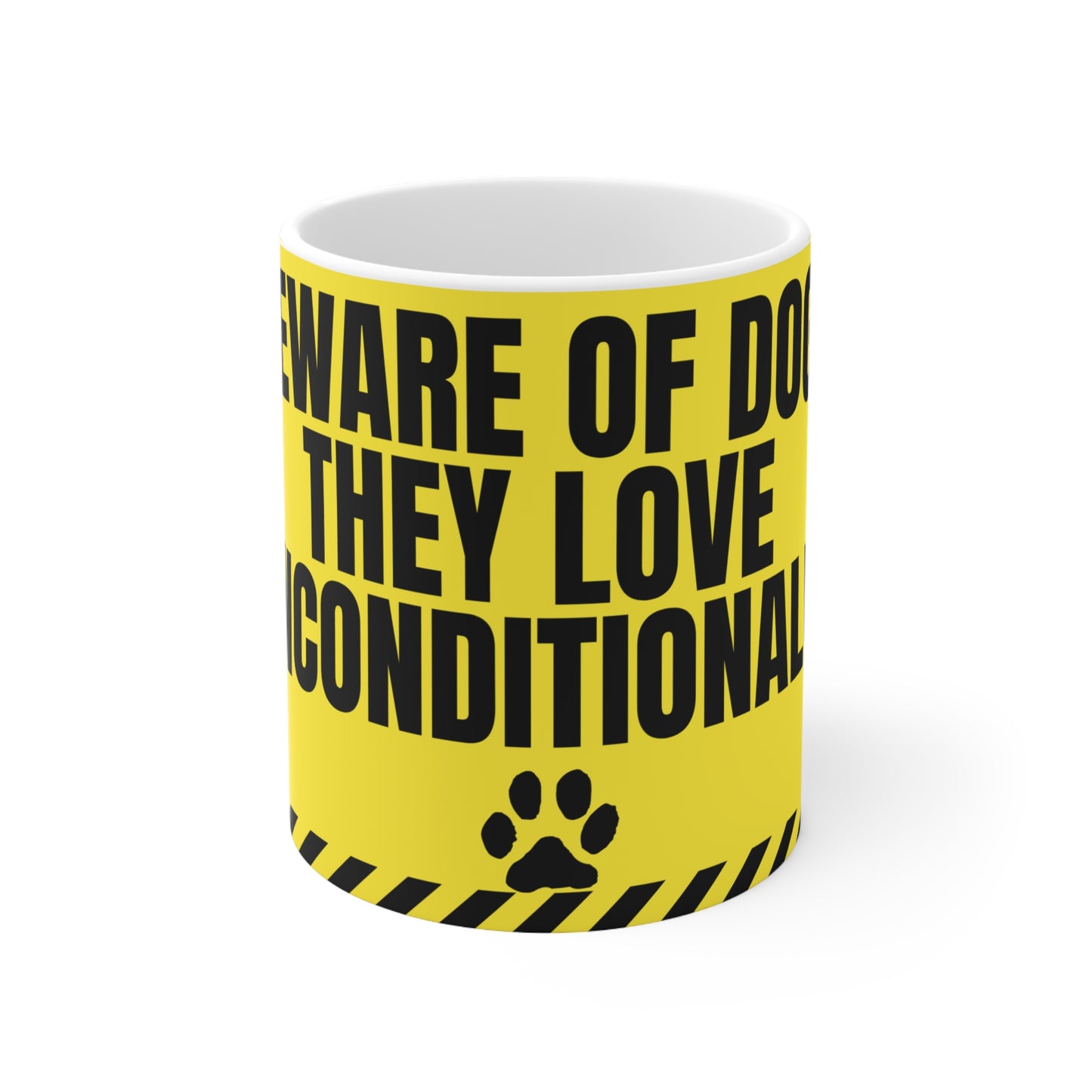 BEWARE OF DOGS THEY LOVE UNCONDITIONALLY coffee mug. They enrich our lives in so many ways! Perfect for dog lovers.