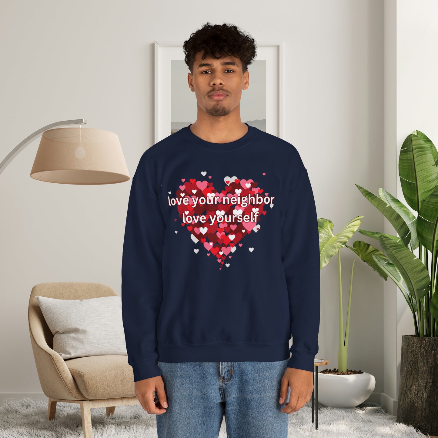 “love your neighbor love yourself” on top of a beautiful heart of hearts. Give the gift of this Unisex Heavy Blend™ Crewneck Sweatshirt or get one for yourself.