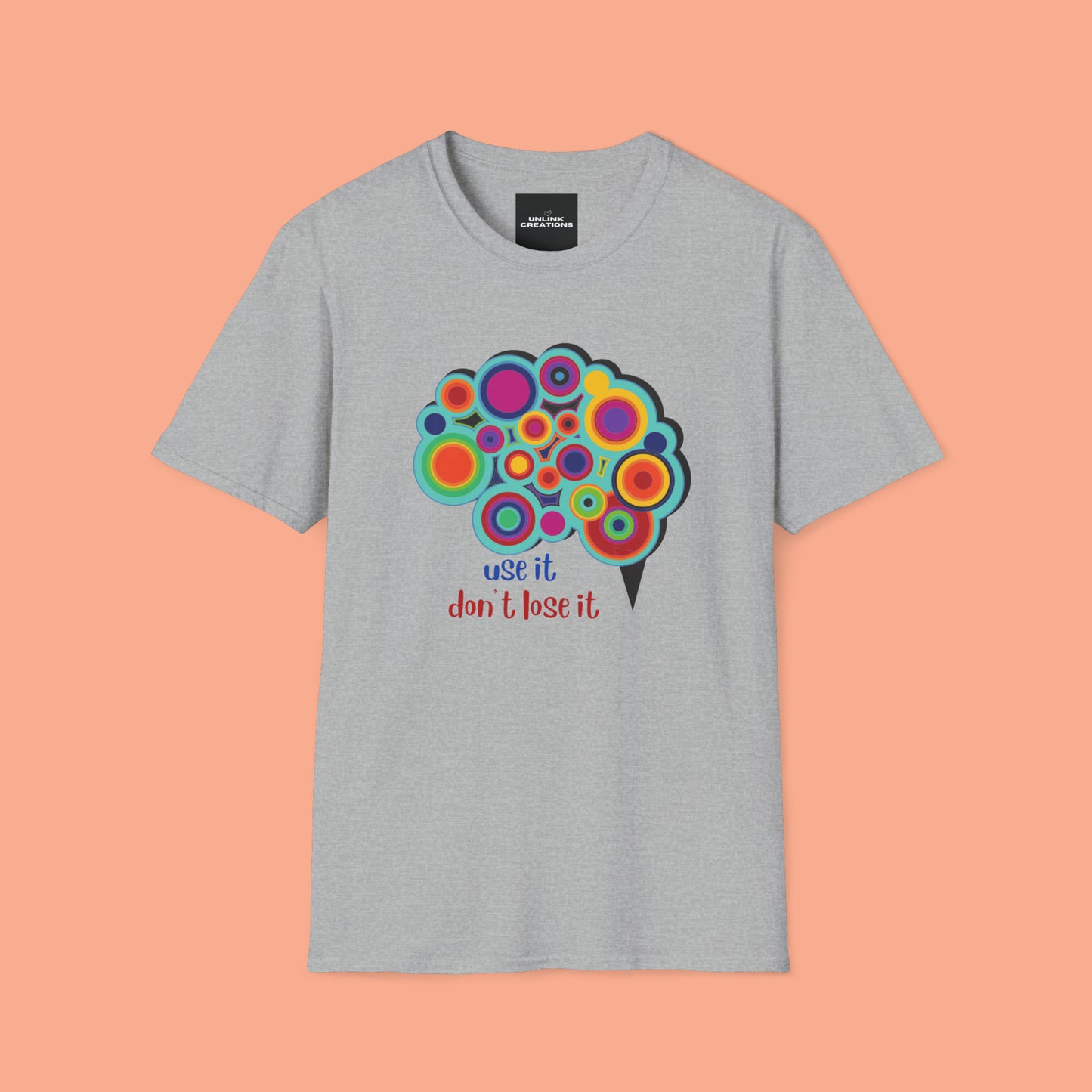 Beautifully designed brain with “use it don’t lose it” message below it on this Unisex Softstyle T-Shirt.