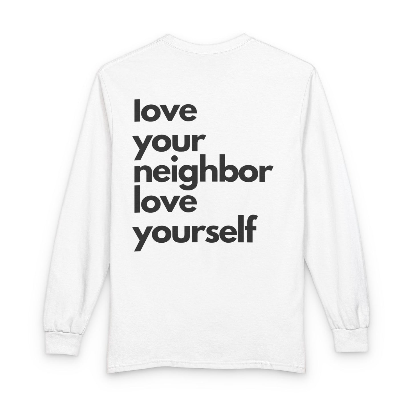 Love Your Neighbor Long Sleeve T-Shirt — Inspirational Casual Tee for Friends & Everyday Wear