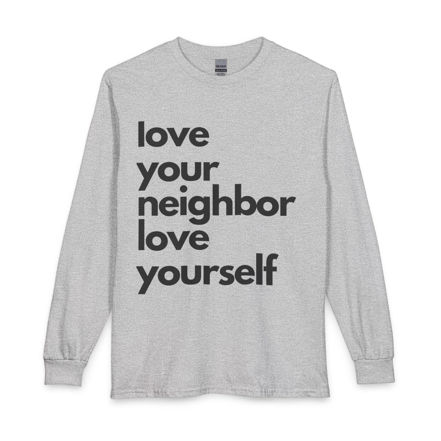 Love Your Neighbor Long Sleeve T-Shirt — Inspirational Casual Tee for Friends & Everyday Wear