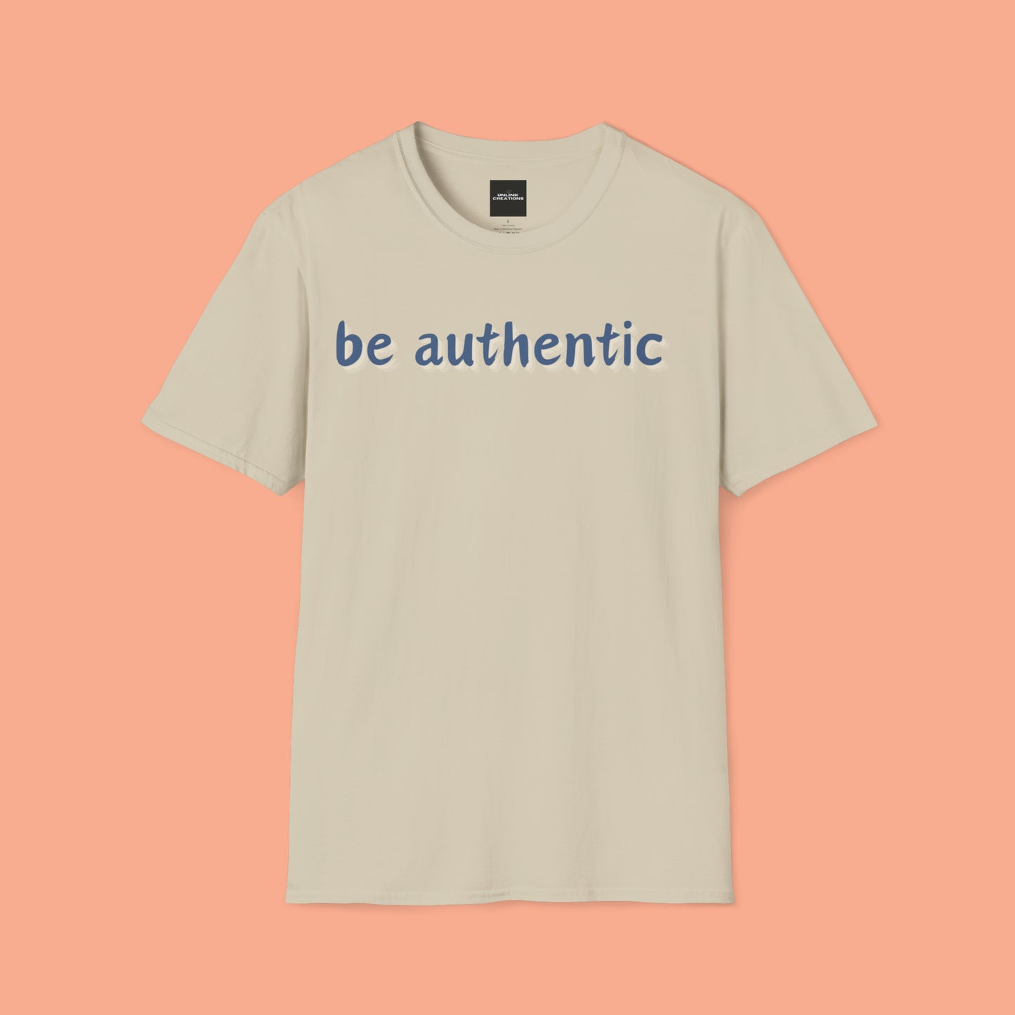 Be authentic is the message of this uniquely designed Unisex Softstyle T-Shirt for you.