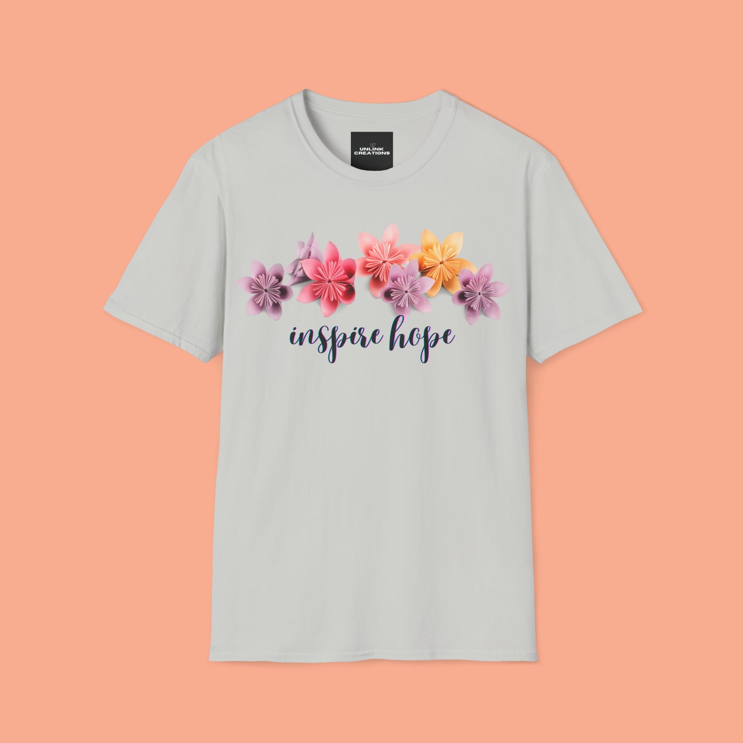 Our ability to “inspire hope” in others begins with us recognizing our ability to do so. Origami flowers go with this message on this Unisex Softstyle T-Shirt.