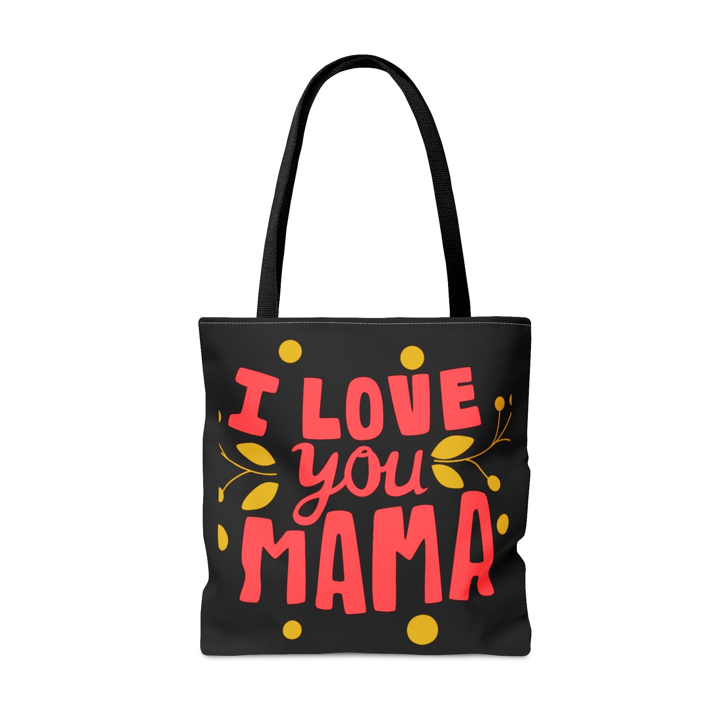 Let your Mama know you love her, don’t be shy. Make her day with this tote bag. Come in 3 sizes to meet her needs.