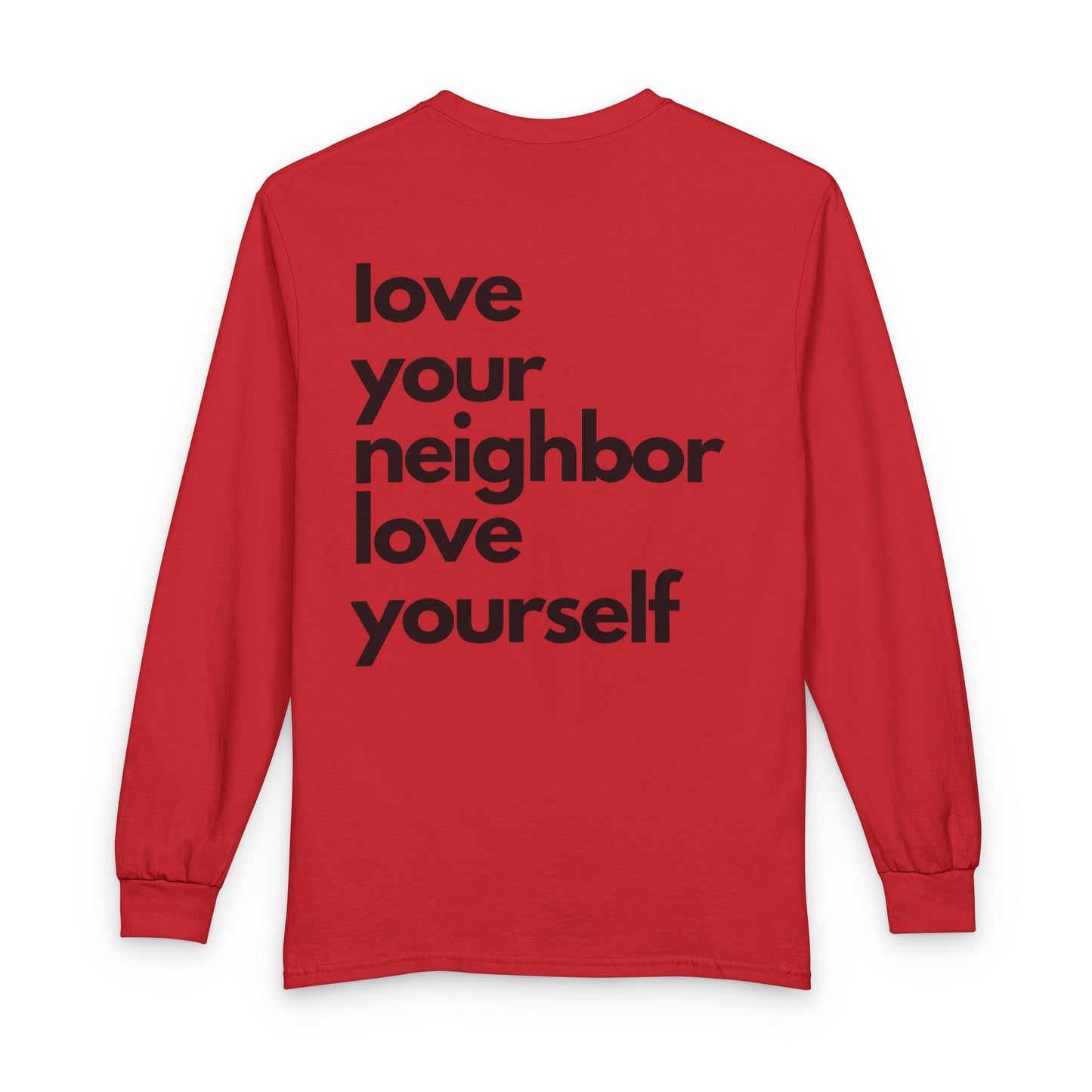 Love Your Neighbor Long Sleeve T-Shirt — Inspirational Casual Tee for Friends & Everyday Wear