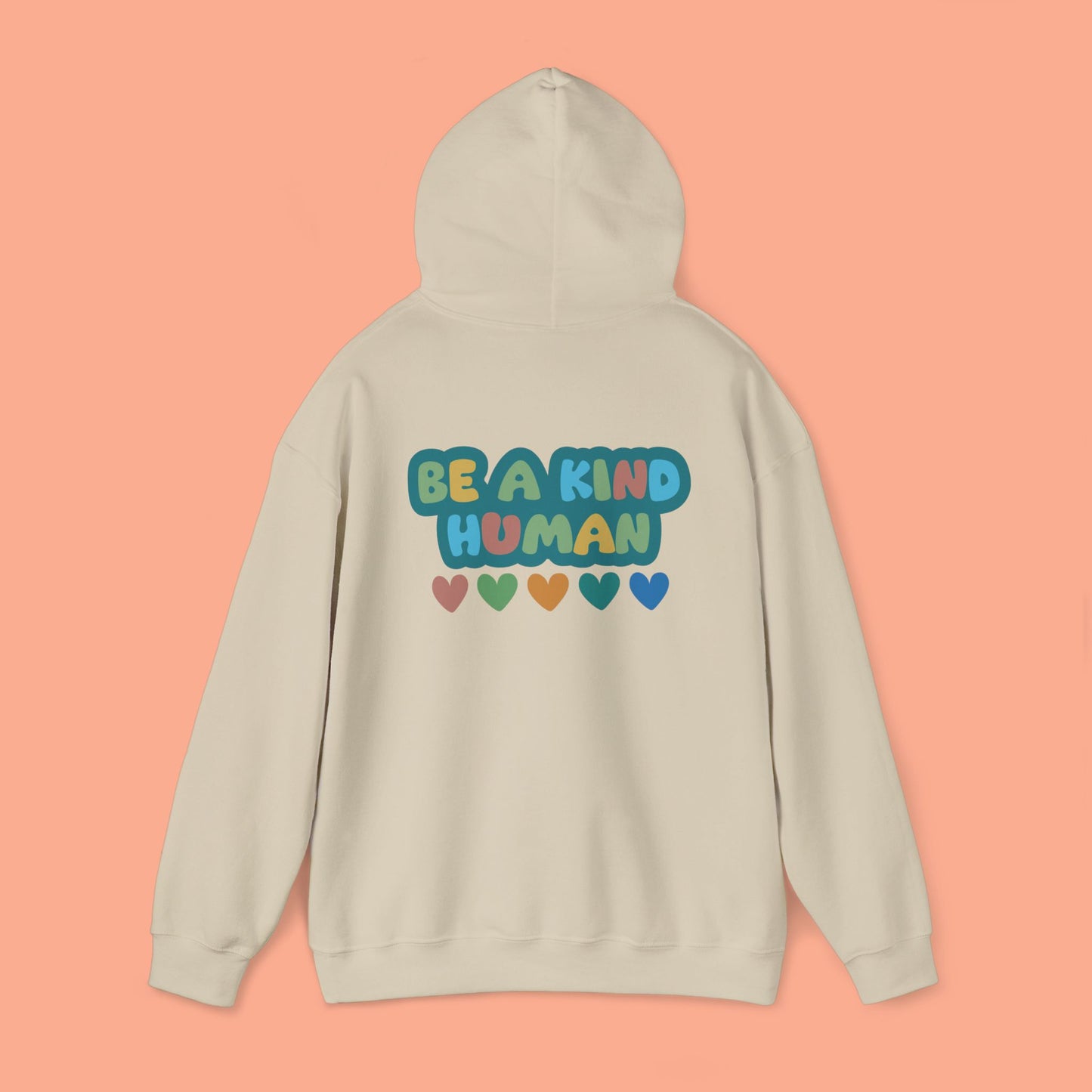 Be a kind human with hearts Hoodie Sweatshirt