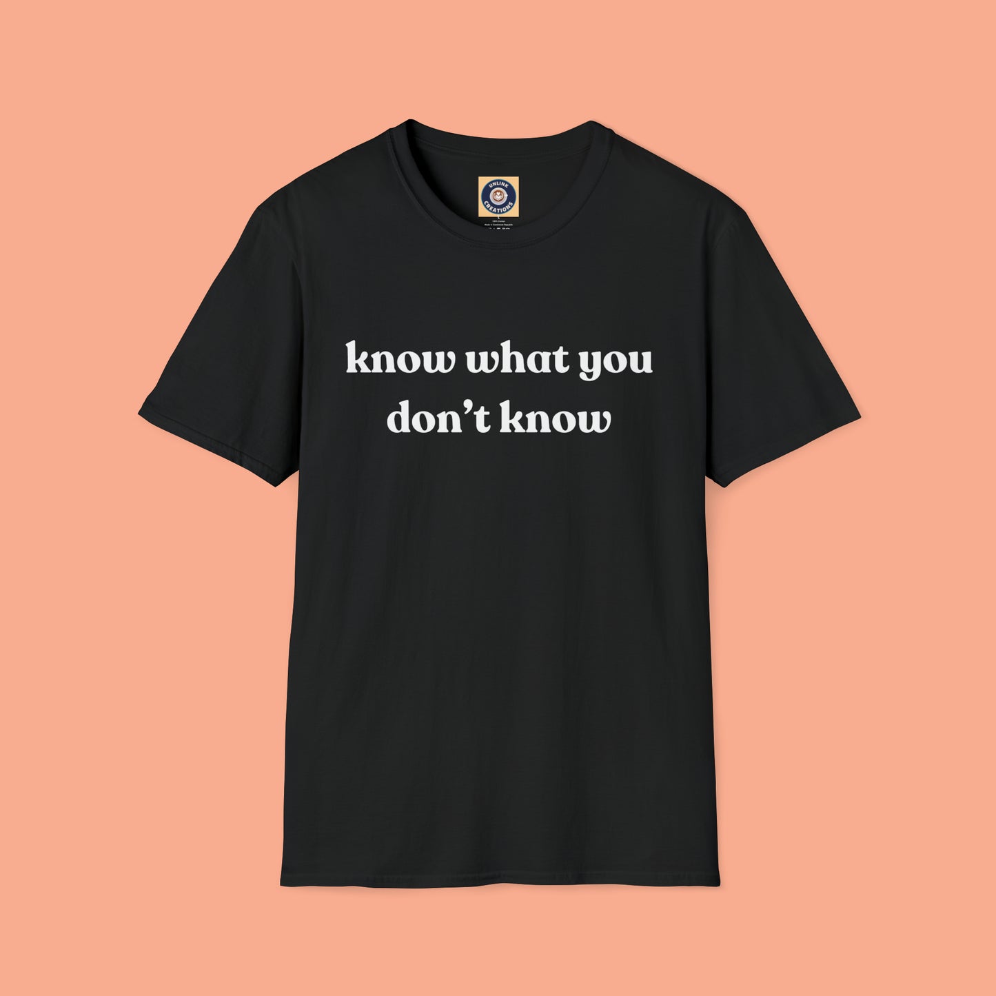 Simple “know what you don’t know” message on this Unisex Softstyle T-Shirt. Be curious and learn!