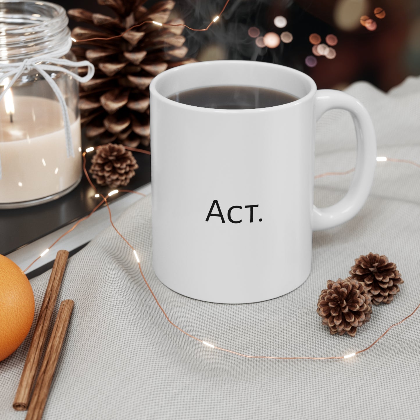"Small acts transform the world." on one side and "Act." on another. Motivational Mug perfect for someone making a difference in the world one day at a time, one act of kindness at a time.