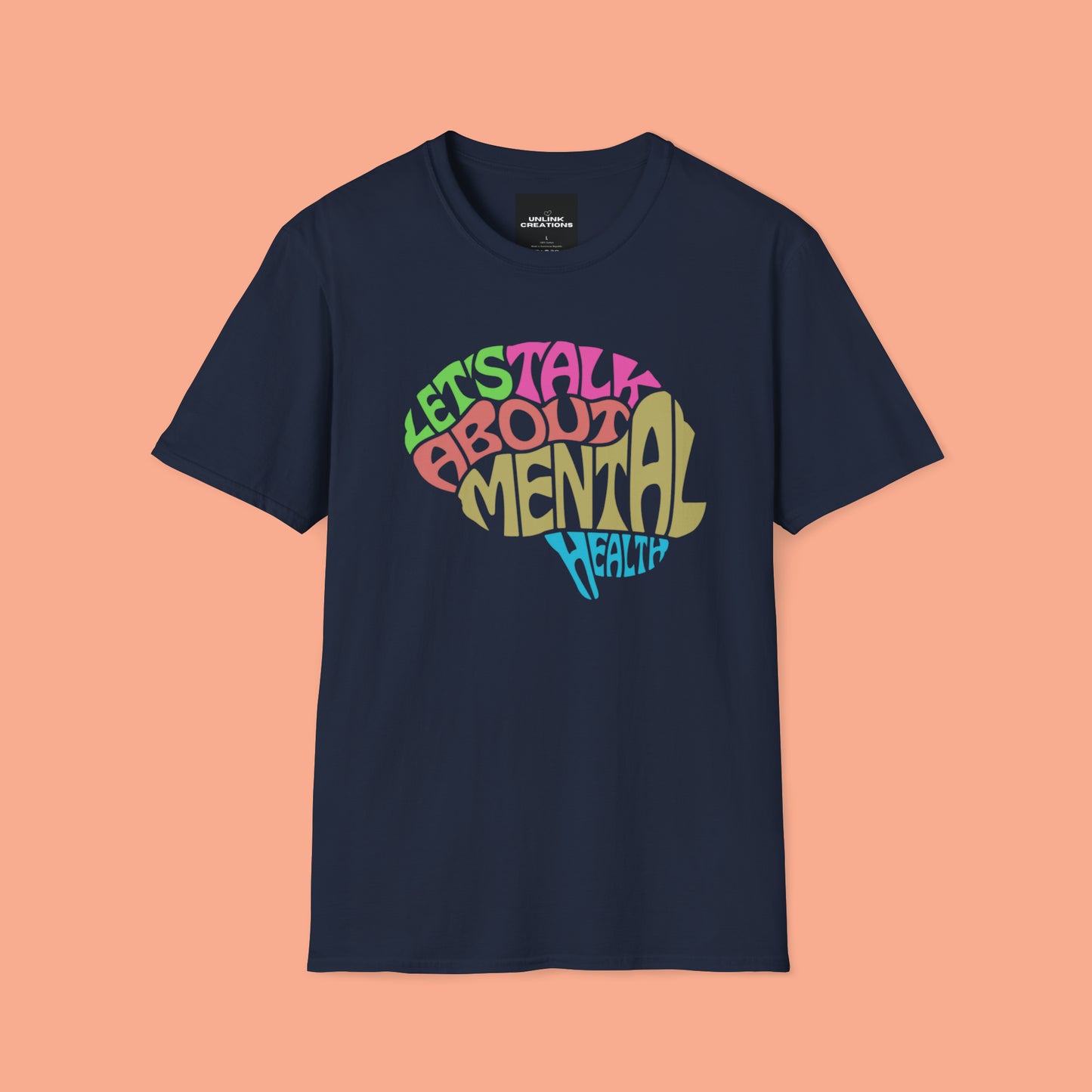 The CDC states "Mental health is important at every stage of life, from childhood and adolescence through adulthood.” I can’t agree more so “LET’S TALK ABOUT MENTAL HEALTH” is the message of this Unisex Softstyle T-Shirt design.