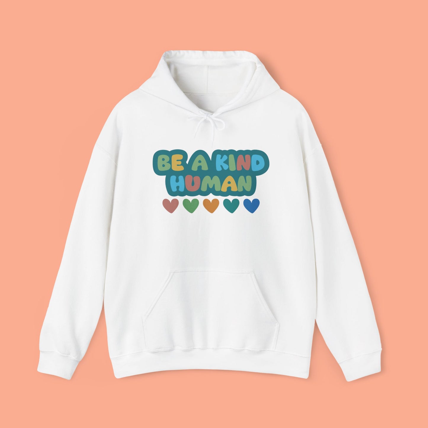 Be a kind human with hearts Hoodie Sweatshirt