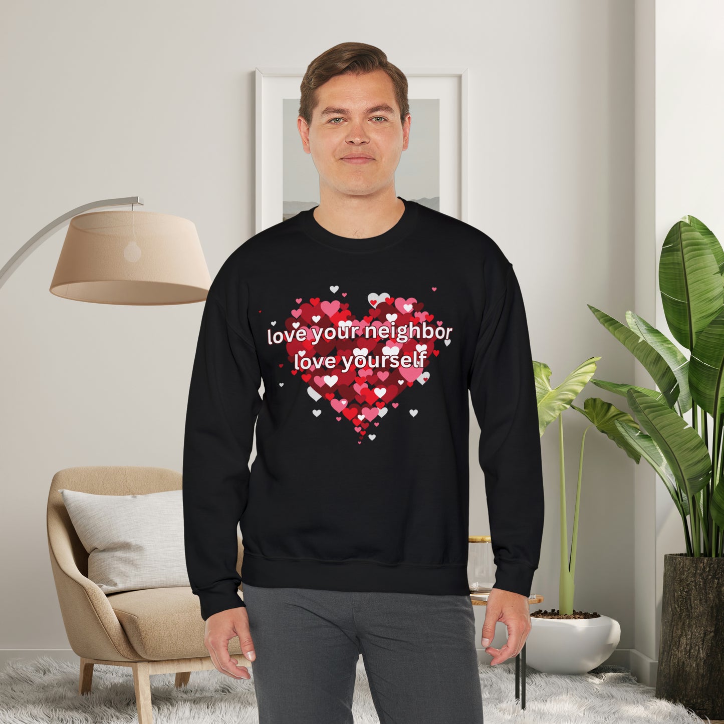 “love your neighbor love yourself” on top of a beautiful heart of hearts. Give the gift of this Unisex Heavy Blend™ Crewneck Sweatshirt or get one for yourself.