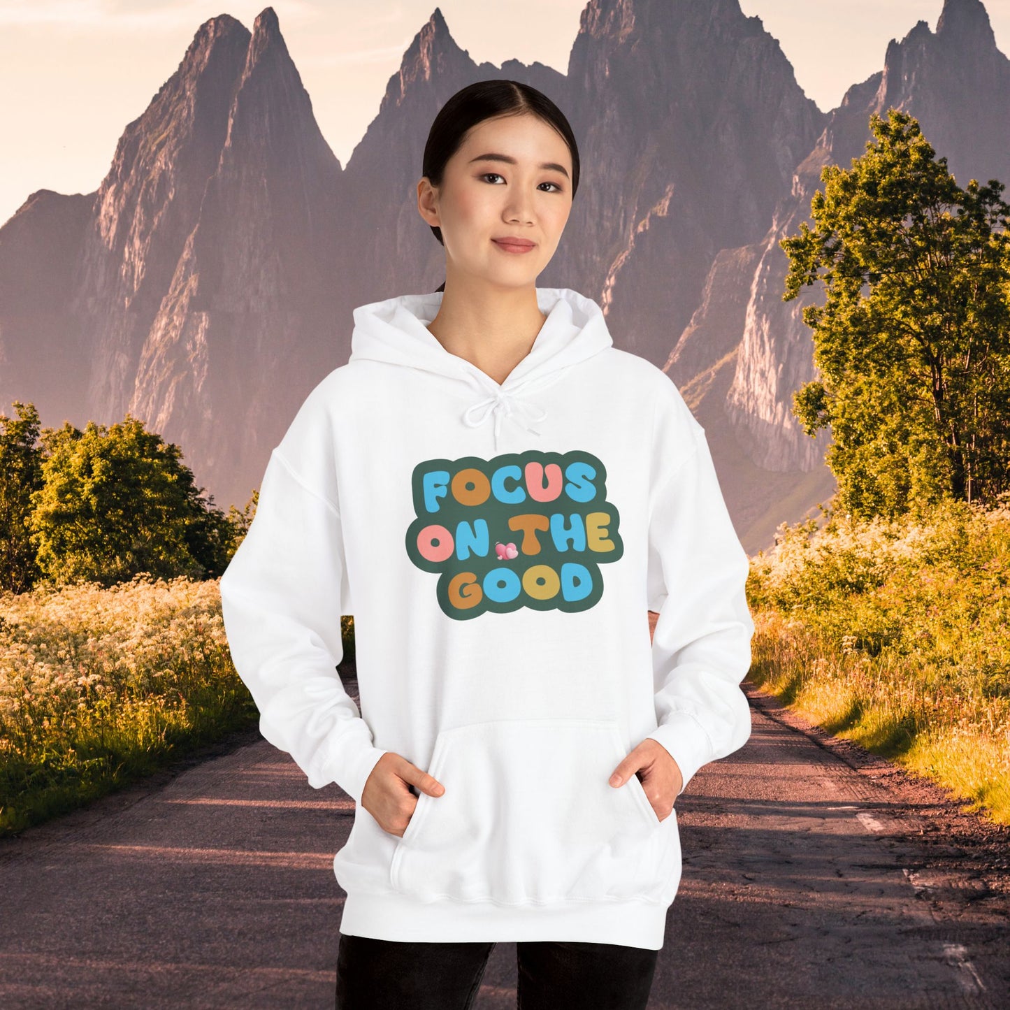 Hooded Sweatshirt - Colorful ‘FOCUS ON THE GOOD' Design